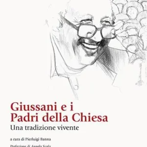 Giussani e i padri della chiesa. Una tradizione vivente Ultime Pezzi