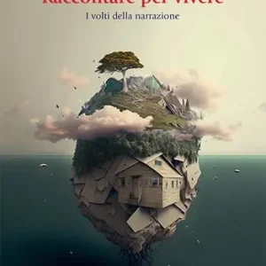 Raccontare per vivere. I volti della narrazione Offerta Limitata