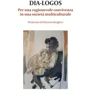 Quantità Limitata Dia-logos. Per una ragionevole convivenza in una società multiculturale