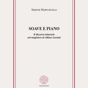 Offerta Del Giorno Soave e piano. Il discorso letterario nel magistero di Albino Luciani