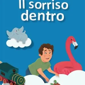 Saldi Il sorriso dentro. Ediz. a colori
