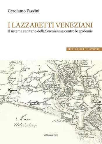Compra Online I lazzaretti veneziani. Il sistema sanitario della Serenissima contro le epidemie