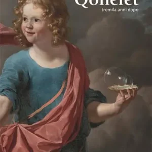 Qohelet tremila anni dopo Solo Oggi