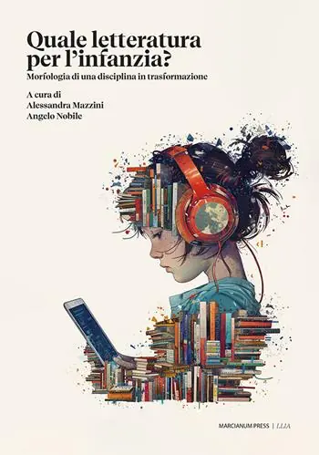 Quale letteratura per quale infanzia? Morfologia di una disciplina in trasformazione Promozione