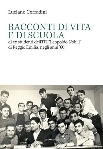 Sconto Racconti di vita e di scuola di ex studenti dell’ITI «Leopoldo Nobili» di Reggio Emilia, negli anni ‘60