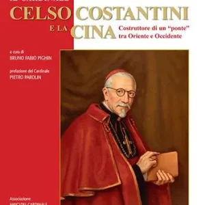 Il cardinale Celso Costantini e la Cina. Costruttore di un «ponte» tra Oriente e Occidente Solo Oggi