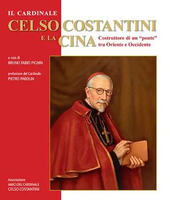 Il cardinale Celso Costantini e la Cina. Costruttore di un «ponte» tra Oriente e Occidente Solo Oggi