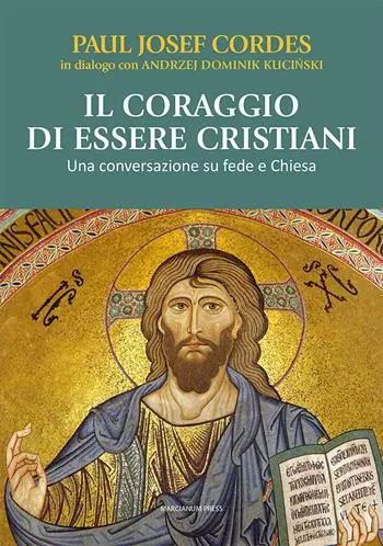 Prezzo Conveniente Il coraggio di essere cristiani. Una conversazione su fede e Chiesa
