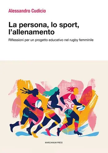 La persona, lo sport, l‘allenamento. Riflessioni per un progetto educativo nel rugby femminile Prezzo Di Fabbrica