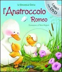 Ultimissimo Modello L‘ anatroccolo Romeo. Con DVD