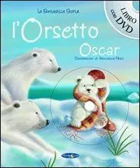 L‘ orsetto Oscar. Con DVD Di Tendenza