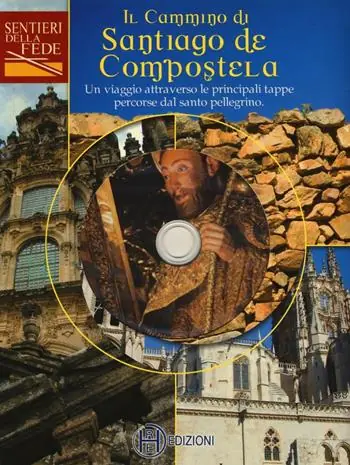 Promo Stagionale Il cammino di Santiago de Compostela. Con DVD video