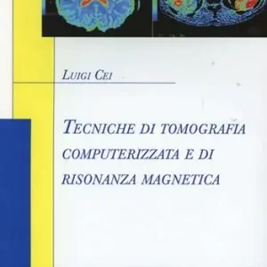 Tecniche di tomografia computerizzata e di risonanza magnetica Offerta Limitata