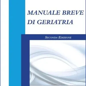 Manuale breve di geriatria A Buon Prezzo