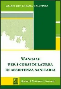 Spedito Oggi Manuale per i corsi di laurea in assistenza sanitaria