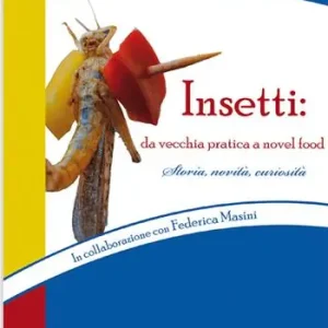 Nuovo Arrivo Insetti. Da vecchia pratica a novel food