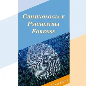 Offerta Limitata Criminologia e psichiatria forense