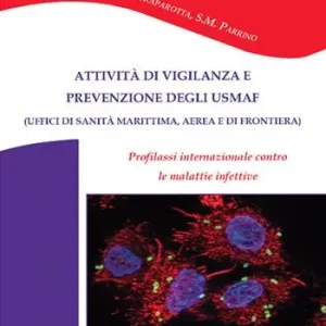 Esclusivo Attività di vigilanza e prevenzione degli USMAF. Profilassi internazionale contro le malattie infettive