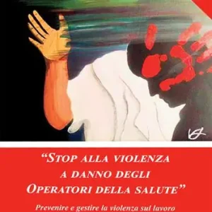 Prezzo Basso «Stop alla violenza a danno degli operatori della salute». Prevenire e gestire la violenza sul lavoro