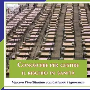 Ultima Occasione Conoscere per gestire il rischio in sanità. Vincere l‘inettitudine combattendo l‘ignoranza
