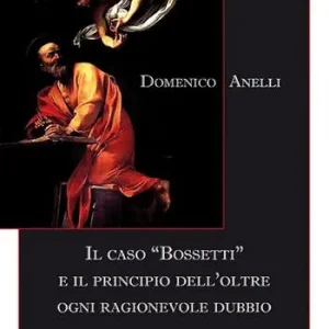 Il caso «Bossetti» e il principio dell‘oltre ogni ragionevole dubbio Popolare