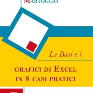 Offerta Del Giorno Le basi e i grafici di Excel in 8 casi pratici