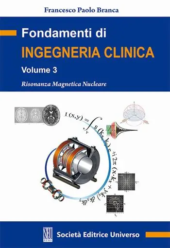 Fondamenti di ingegneria clinica. Vol. 3 Risonanza magnetica nucleare Quantità Limitata