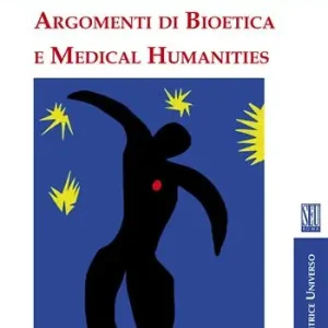 Offerta Del Giorno Argomenti di bioetica e medical humanities