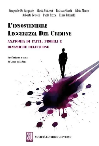 Ultimissimo Modello L‘insostenibile leggerezza del crimine. Anatomia di fatti, profili e dinamiche delittuose