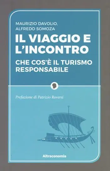 Il viaggio e l‘incontro. Che cos‘è il turismo responsabile Non Perdere