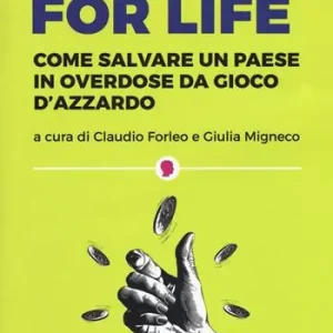 Lose for life. Come salvare un paese in overdose da gioco d‘azzardo Bestseller