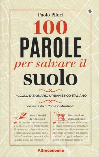 Prezzo Di Fabbrica 100 parole per salvare il suolo. Piccolo dizionario urbanistico-italiano