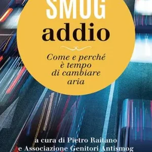 Esclusivo Smog addio. Come e perché è tempo di cambiare aria