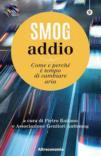 Esclusivo Smog addio. Come e perché è tempo di cambiare aria