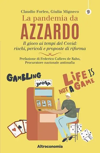 Nuova Collezione La pandemia da azzardo. Il gioco ai tempi del Covid rischi, pericoli e proposte di riforma