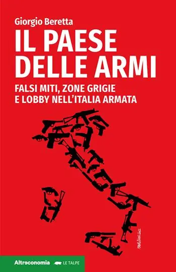 Prezzo Di Fabbrica Il paese delle armi. Falsi miti, zone grigie e lobby nell‘Italia armata