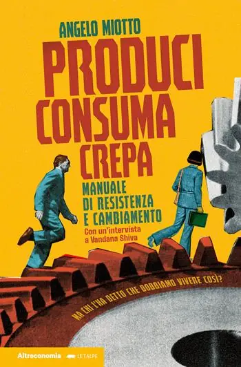 Pagamento Sicuro Produci consuma crepa. Manuale di resistenza e cambiamento