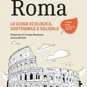 Reso Gratuito Roma. La guida ecologica, sostenibile e solidale