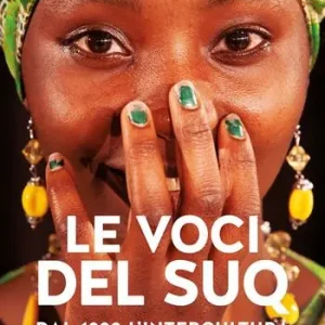 Le voci del Suq. Dal 1999 l‘intercultura in scena Miglior Prezzo