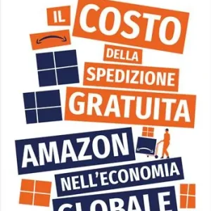 Il costo della spedizione gratuita. Amazon nell‘economia globale Promozione