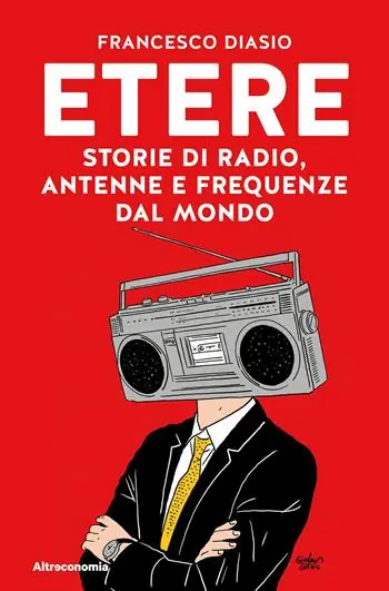 Compra Online Etere. Storie di rado, antenne e frequenze dal mondo