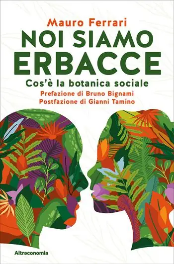 Noi siamo erbacce. Cos‘è la botanica sociale Occasione Imperdibile