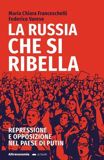 Offerta Lampo La Russia che si ribella. Repressione e opposizione nel Paese di Putin