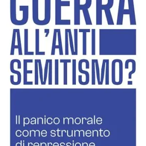 Guerra all‘antisemitismo? Il panico morale come strumento di repressione politica Professionale
