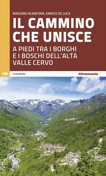 Promozione Il cammino che unisce. A piedi tra i borghi e i boschi dell‘Alta Valle Cervo