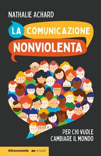 Offerta La comunicazione nonviolenta. Per chi vuole cambiare il mondo
