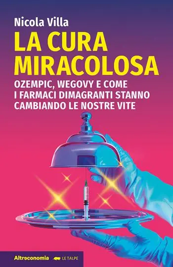 Vendita Finale La cura miracolosa. Ozempic, Wegovy e come i farmaci dimagranti stanno cambiando le nostre vite