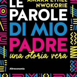 Le parole di mio padre. Una storia vera Compra Adesso