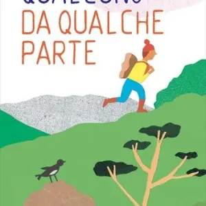 Ultima Occasione Qualcuno da qualche parte. Ediz. illustrata