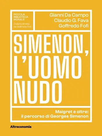 Simenon, l‘uomo nudo. Maigret e oltre il percorso di Georges Simenon Di Tendenza